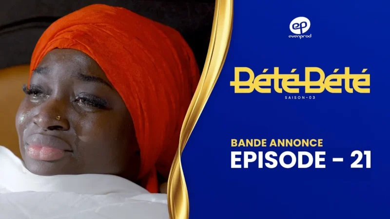Bande Annonce, BÉTÉ BÉTÉ – Saison 3 – Episode 21