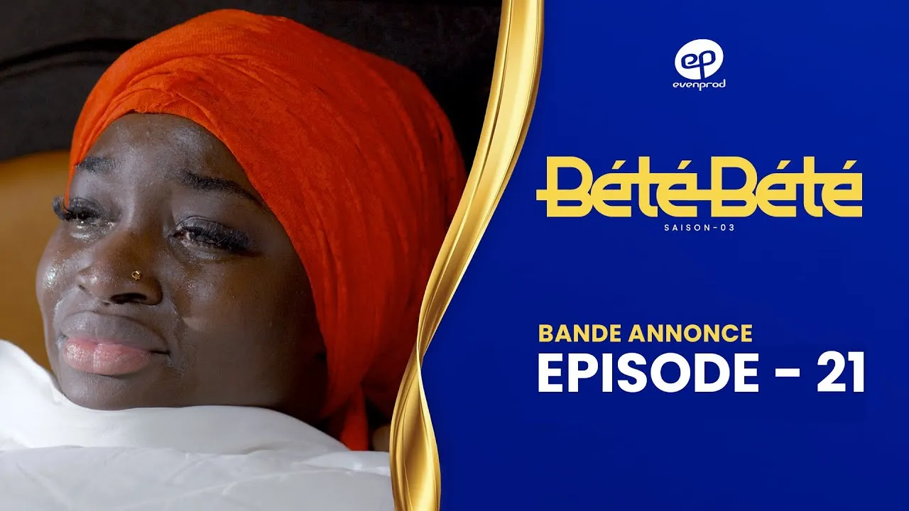 Bande Annonce, BÉTÉ BÉTÉ – Saison 3 – Episode 21