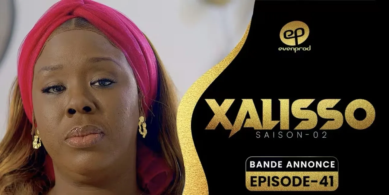 Saison 2 de Xalisso : les premières images de l’épisode 41 sont disponibles (Vidéo)