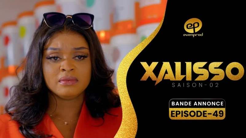 Xalisso Saison 2 : La bande annonce de l&rsquo;épisode 48 expose les ravages d&rsquo;un « complexe » bien précis