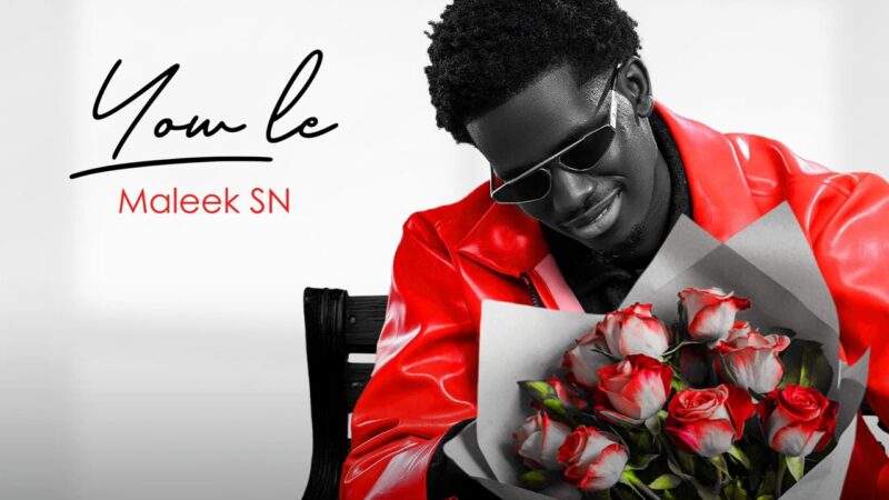 « Yow le » : le nouveau single plein d’amour signé Maleek SN