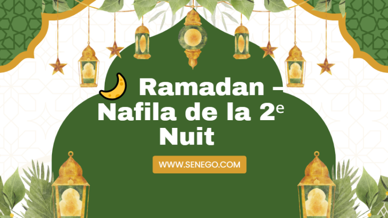 🌙 Ramadan – Nafila de la 2ᵉ Nuit (Vidéo)