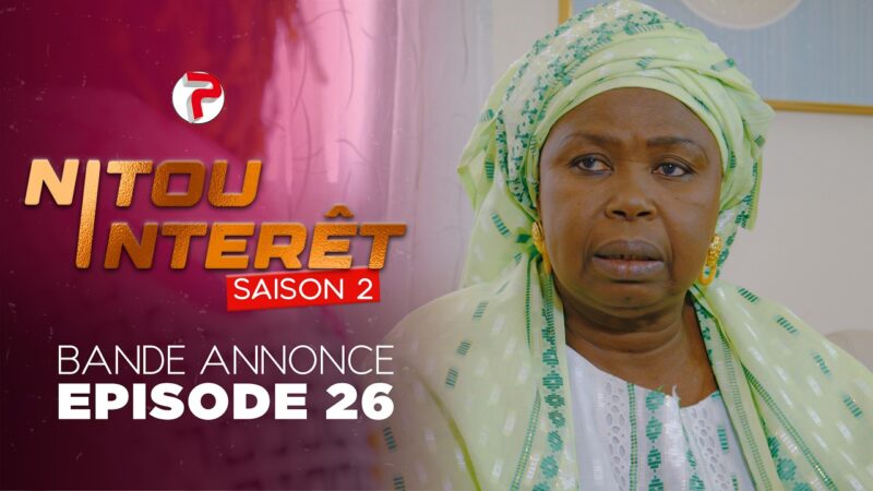 Bande Annonce, Nitou Intérêt Saison 2 – Episode 26