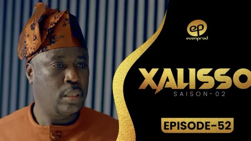 XALISSO – Saison 2 – Episode 52