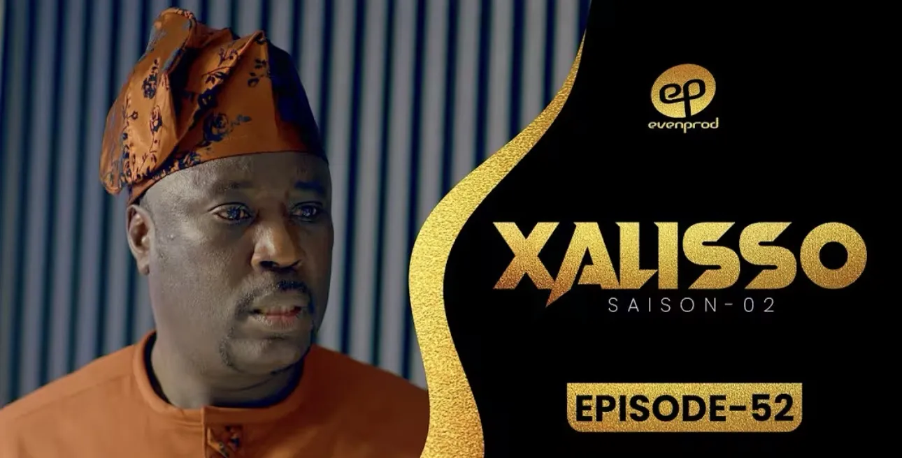 XALISSO – Saison 2 – Episode 52