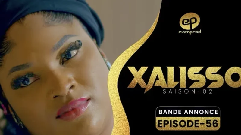 Bande Annonce, XALISSO – Saison 2 – Episode 56