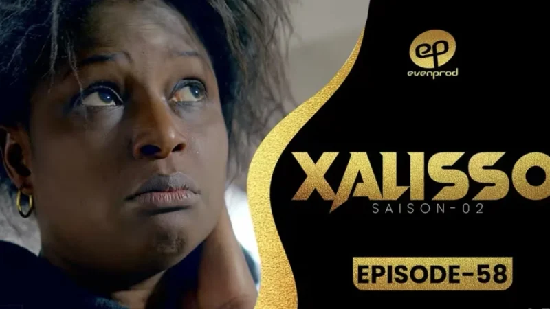 Bande Annonce : XALISSO – Saison 2 – Episode 58