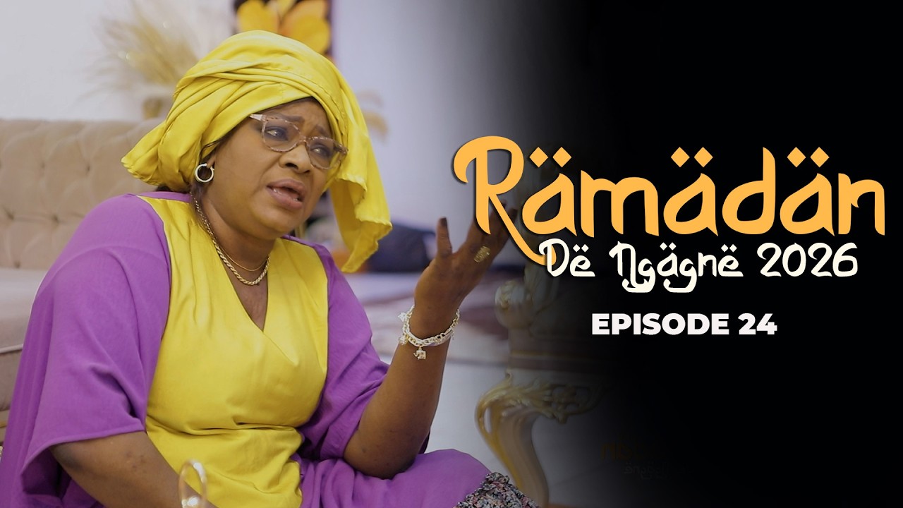 RAMADAN DE NGAGNE 2026 EPISODE 24