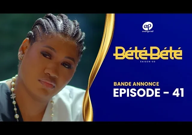 Bande Annonce, BÉTÉ BÉTÉ – Saison 3 – Episode 41
