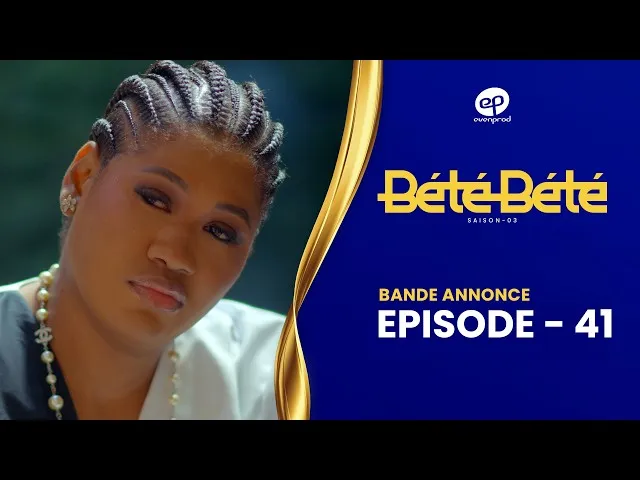 Bande Annonce, BÉTÉ BÉTÉ – Saison 3 – Episode 41