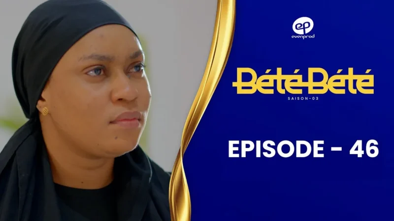 BÉTÉ BÉTÉ saison 3 revient avec l’épisode 46 et un face-à-face mis en avant