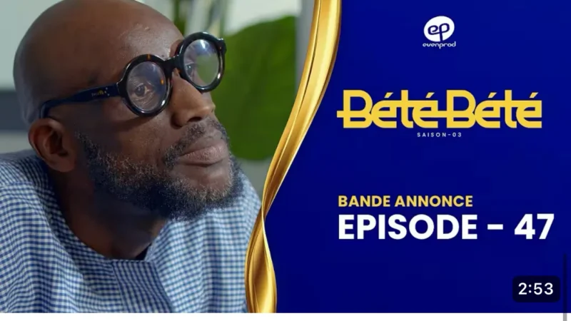 Bété Bété saison 3 revient avec l’épisode 46 et les familles remises au centre de l’intrigue