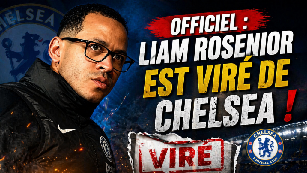 Officiel : Rosenior n’est plus coach de Chelsea (Vidéo)