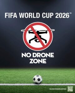 Coupe du monde 2026 : “No Drone Zone” autour des stades, les autorités américaines durcissent le ton