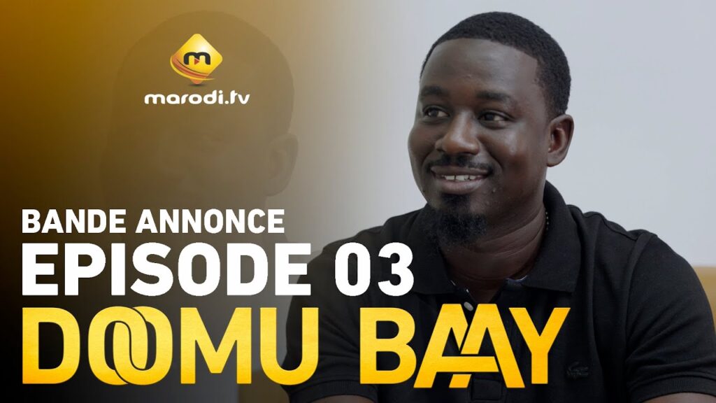 Bande annonce, Doomu Baay – Episode 46
