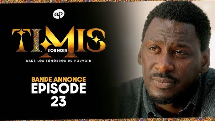 TIMIS – L’Or Noir – Episode 23