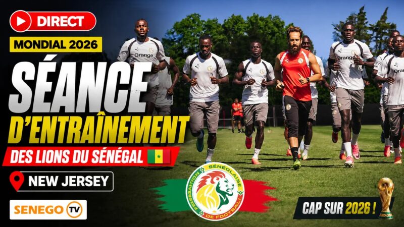 Mondial 2026 – New Jersey : suivez en direct la séance d’entraînement des Lions du Sénégal