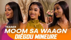 Teaser - Moom Sa Waagn : Diégou Mineure