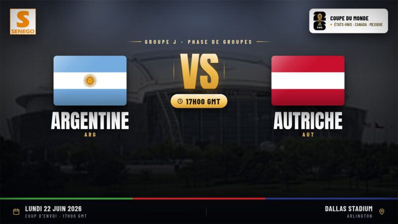 DIRECT – Mondial 2026 : Argentine vs Autriche, suivez le 3e match du groupe J en direct live sur Senego