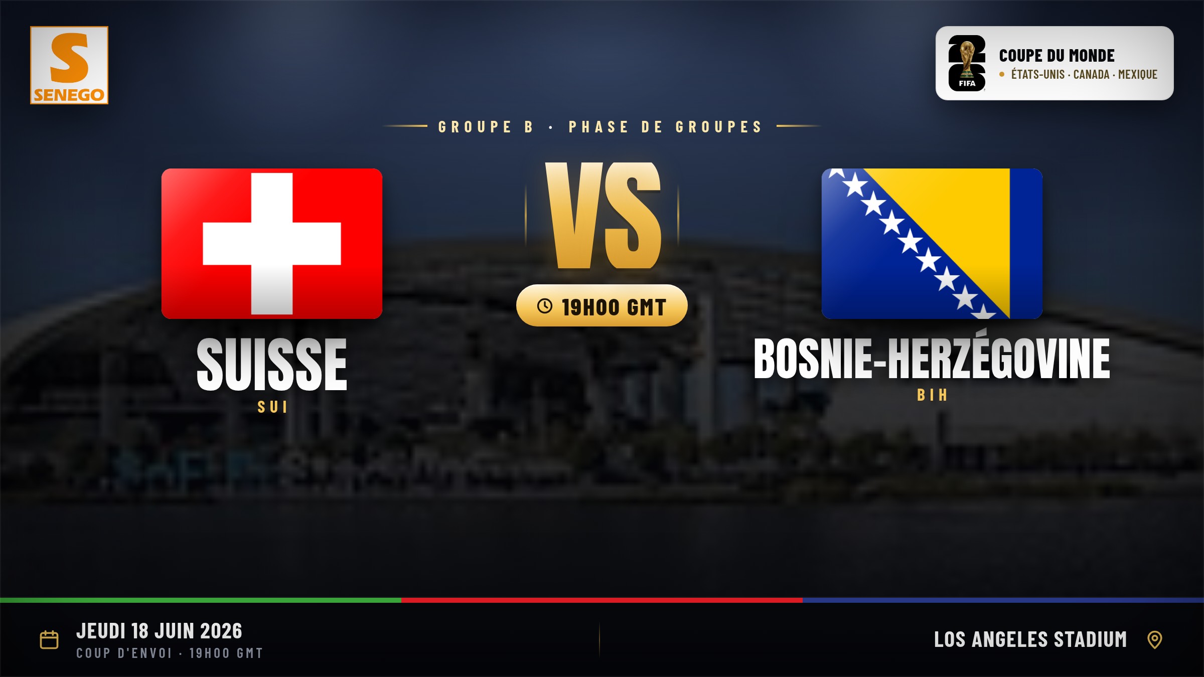 DIRECT – Mondial 2026 : Suisse vs Bosnie-Herzégovine, suivez le 3e match du groupe B en live sur Senego