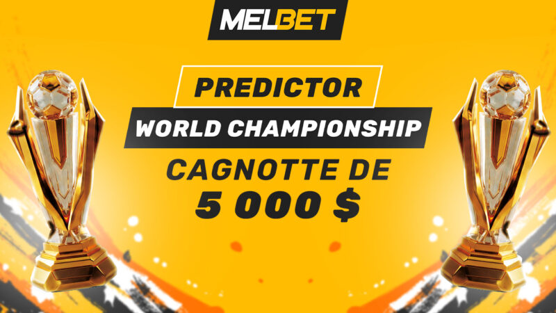 Le Gros Lot pour les meilleurs pronostiqueurs : MELBET lance un concours pour le Tournoi Planétaire