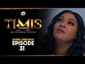 TIMIS - L'Or Noir - Episode 31
