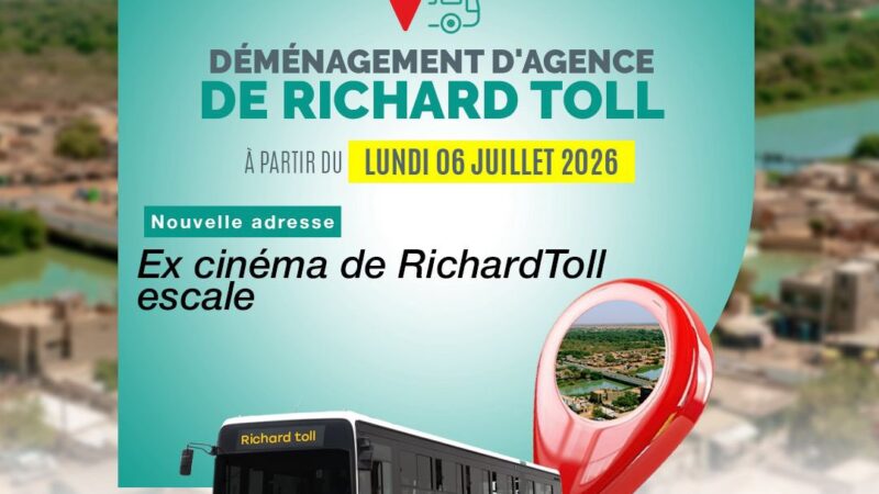 Agence Dakar Dem Dikk de Richard-Toll : nouvelle adresse dès le 6 juillet 2026