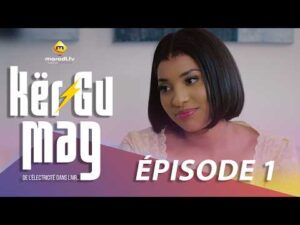 Bande annonce Kër Gu Mag – Episode 10