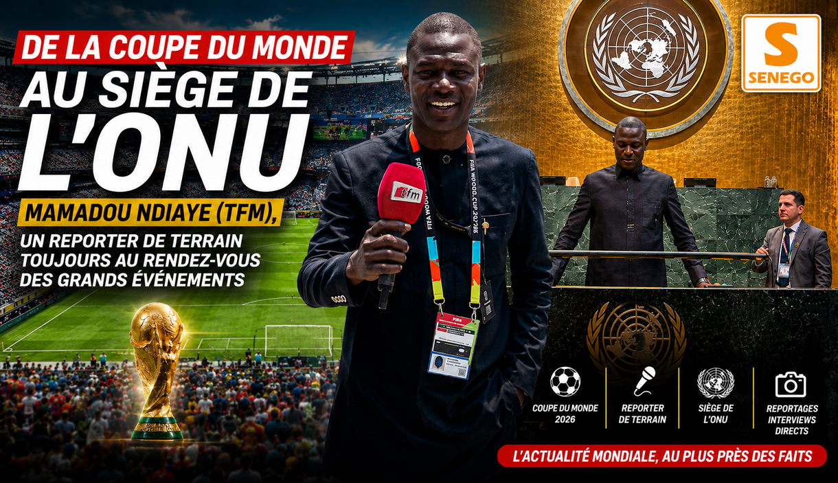 De la Coupe du monde au siège de l’ONU : Mamadou Ndiaye (TFM), un reporter de terrain toujours au rendez-vous des grands événements