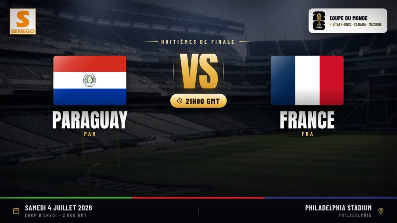 DIRECT – Mondial 2026 : Paraguay vs France, suivez le huitième de finale en live sur Senego