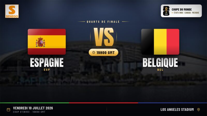 DIRECT – Mondial 2026 : Espagne vs Belgique, suivez quart de finale en live sur Senego