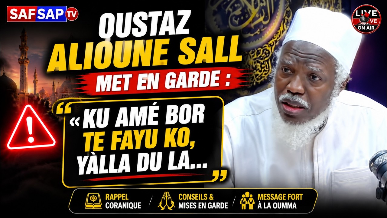 Oustaz Alioune Sall met en garde : « Ku amé bor te fayu ko, Yàlla du la… » (Vidéo)