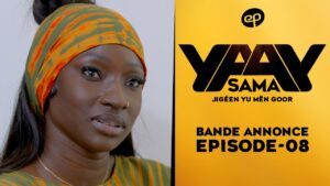 Bande Annonce: Sama Yaay – Saison 1 – Episode 8