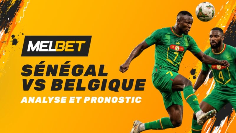 Belgique vs Sénégal : Sadio Mané, Ismaïla Sarr et les Lions à l&rsquo;assaut des huitièmes. Ne manque pas ça sur MELBET