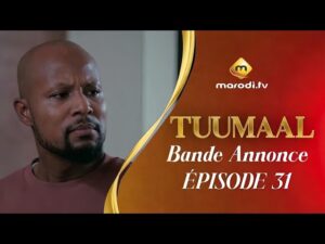 Bande annonce, Tuumaal – Episode 31