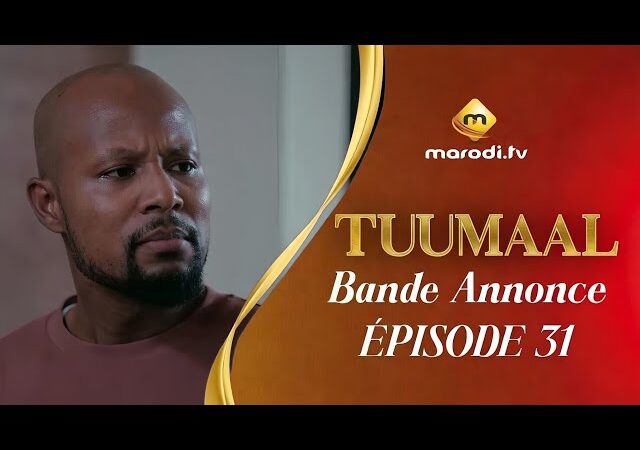 Bande annonce, Tuumaal – Episode 31