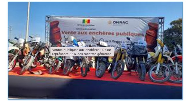 Recettes des enchères de l’Onrac : Dakar capte 85 % des 2,23 milliards de FCFA