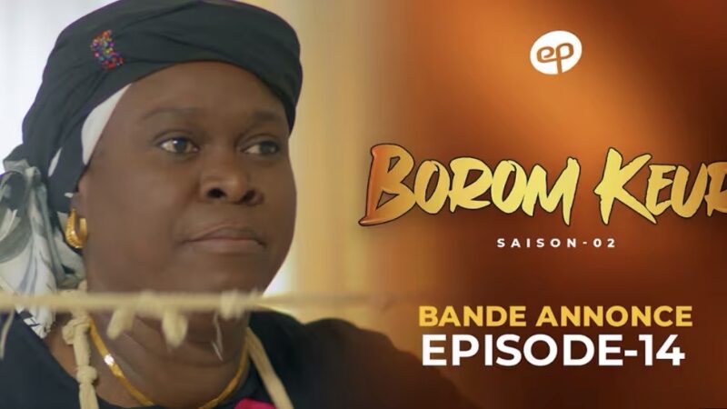 Borom Keur saison 2 : le premier épisode sera diffusé le 14 juin 2026