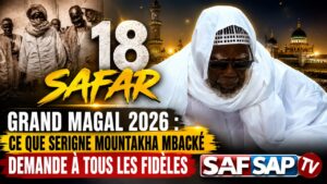 Grand Magal 2026 : ce que Serigne Mountakha Mbacké demande à tous les fidèles (Vidéo)