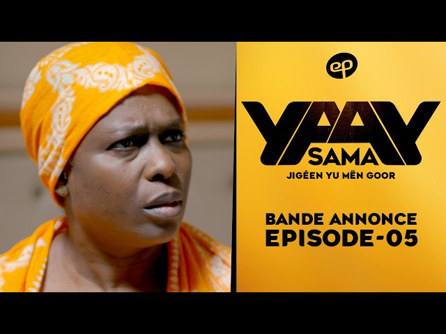 Sama Yaay – Saison 1 – Episode 5