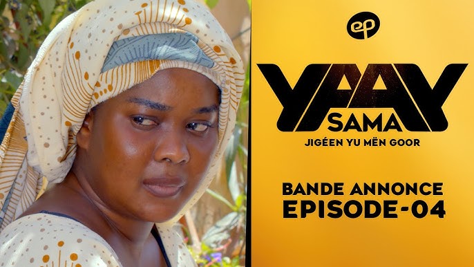 Bande Annonce, SAMA YAAY – Saison 1 – Episode 4