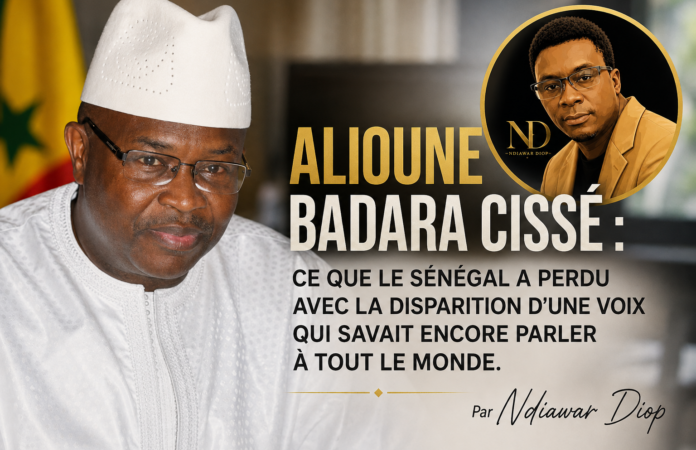 Alioune Badara Cissé: ce que le Sénégal a perdu avec la disparition d’une voix qui savait encore parler à tout le monde