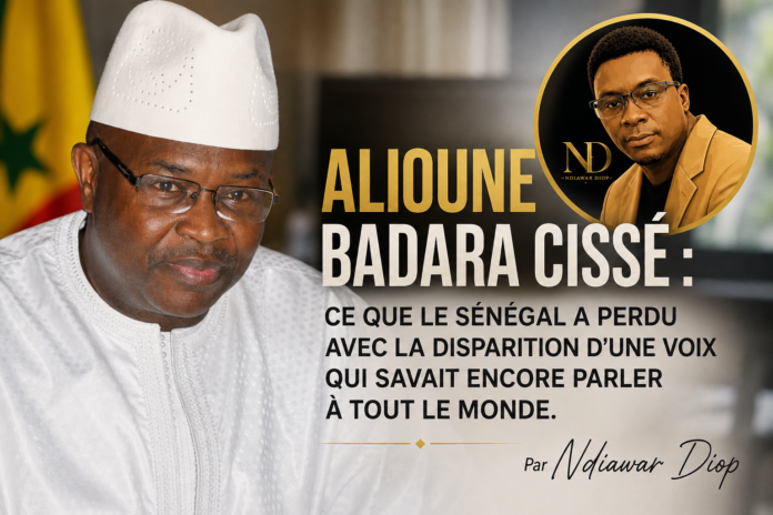 Alioune Badara Cissé: ce que le Sénégal a perdu avec la disparition d’une voix qui savait encore parler à tout le monde
