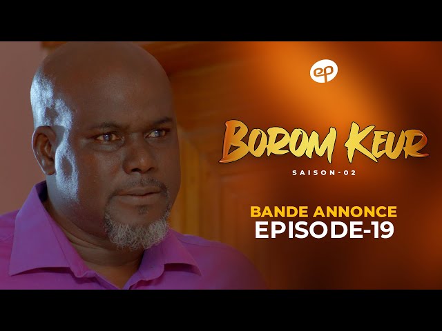 Bande Annonce: Borom Keur – Saison 2 – Episode 19