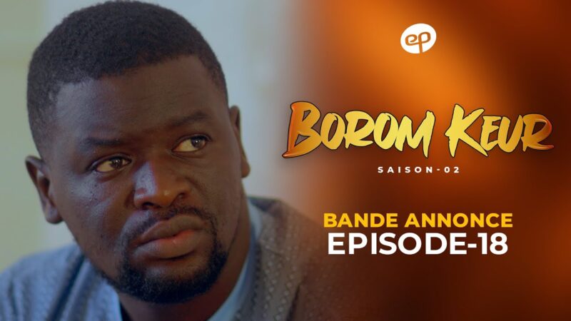 Bande Annonce: Borom  Keur  – Saison 2 – Episode 18