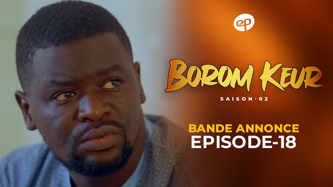 Bande Annonce: Borom  Keur  – Saison 2 – Episode 18