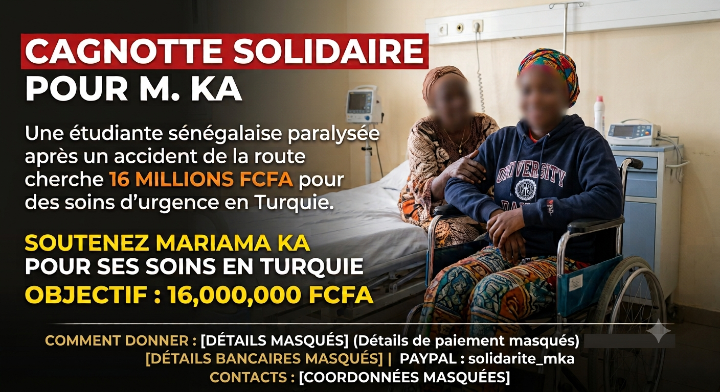 Cagnotte solidaire pour M. Ka : une étudiante paralysée après un accident cherche 16 millions FCFA pour se soigner en Turquie