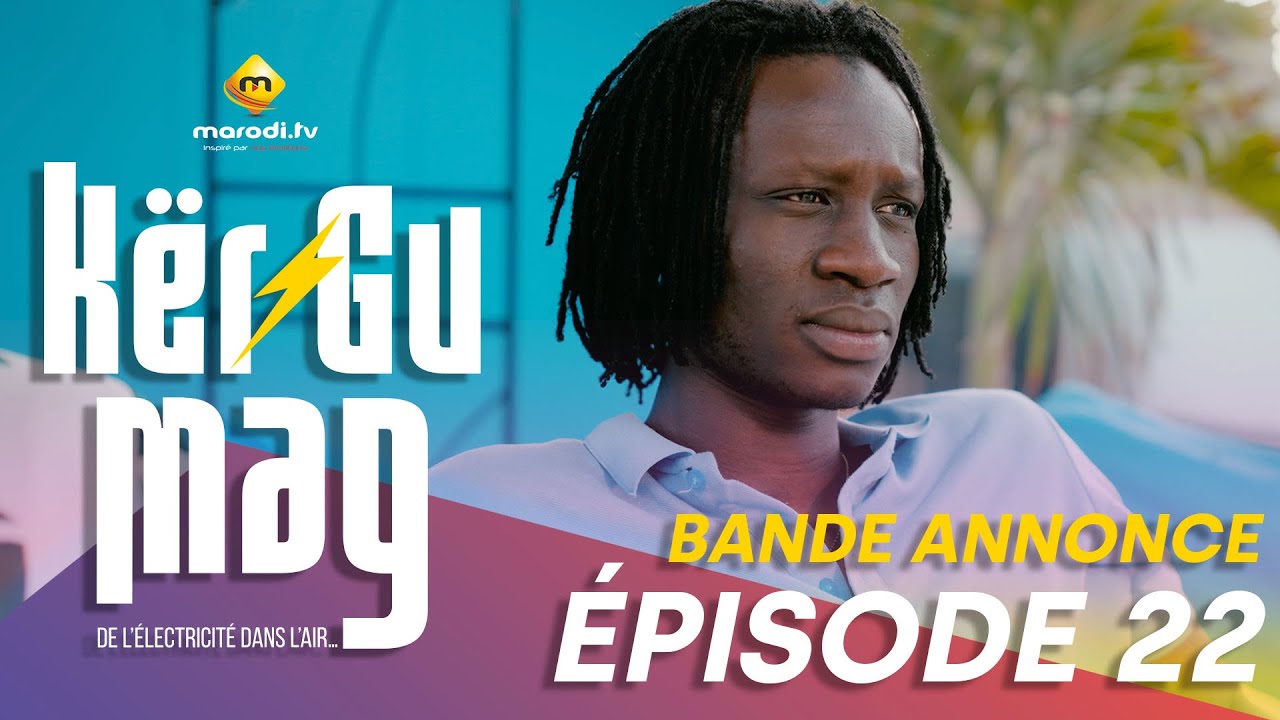 Bande Annonce, Kër Gu Mag – Episode 22