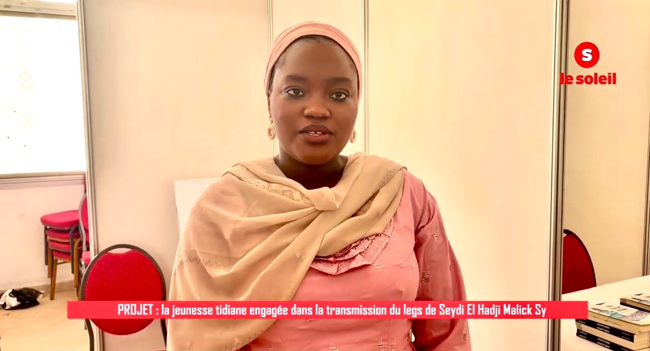 PROJET entend impliquer la jeunesse tidiane pour transmettre le legs de Seydi El Hadji Malick Sy