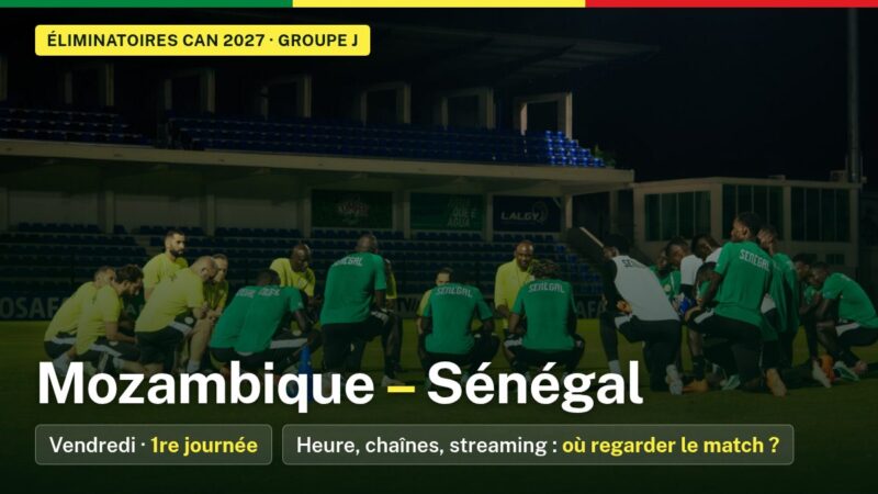 Mozambique – Sénégal : heure et chaîne pour regarder le match des Lions en direct ce vendredi